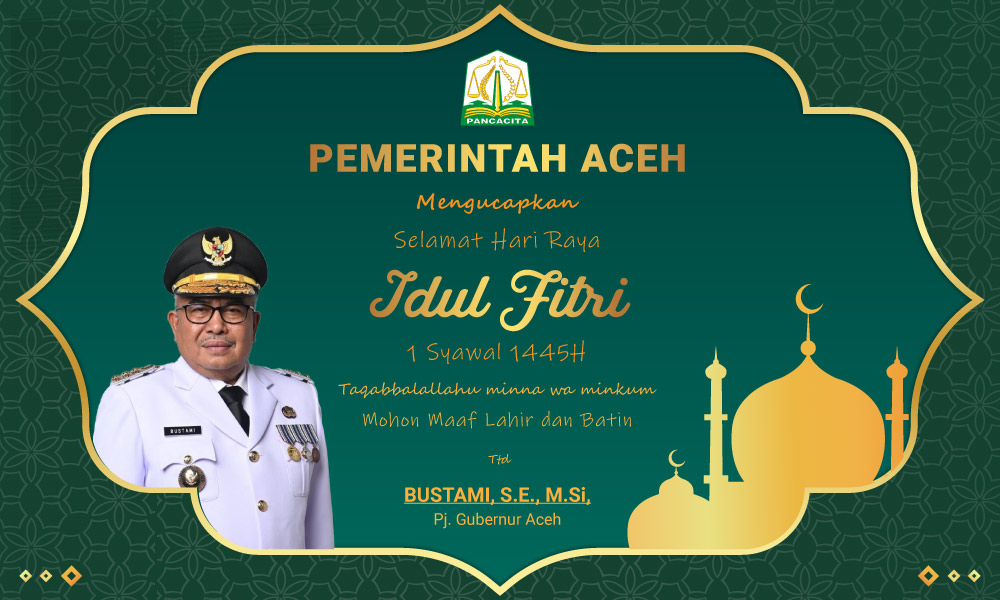 Selamat Idul Fitri 2024 Pemerintah Aceh