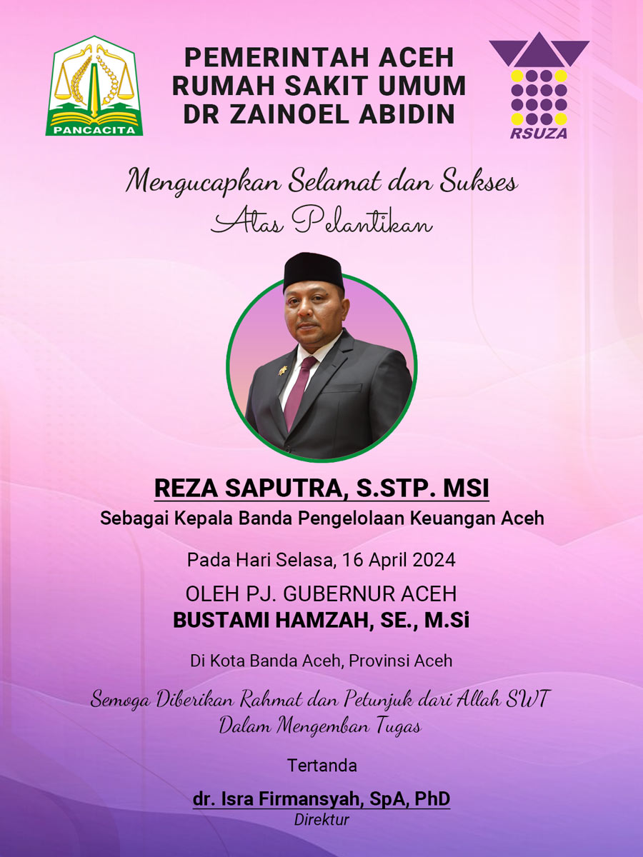 Iklan Ucapan Selamat Pelantikan Reza Saputra sebagai Kepala BPKA dari RSUZA