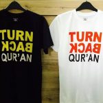 Segera Tarik Kaus Turn Back Quran yang Beredar di Pasaran